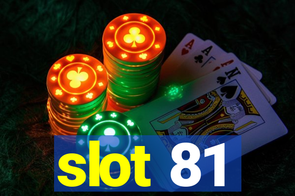 slot 81