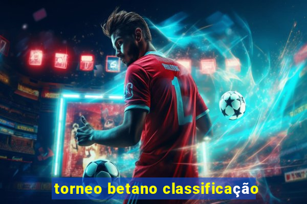 torneo betano classificação