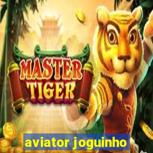 aviator joguinho