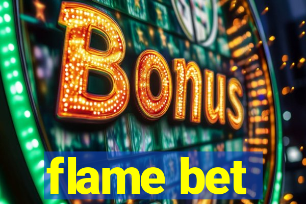 flame bet