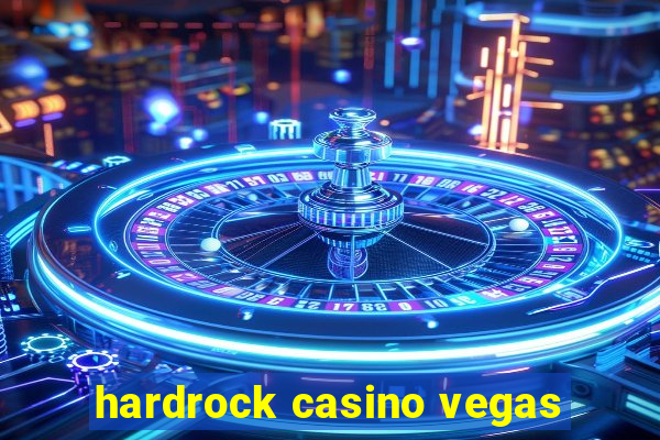 hardrock casino vegas