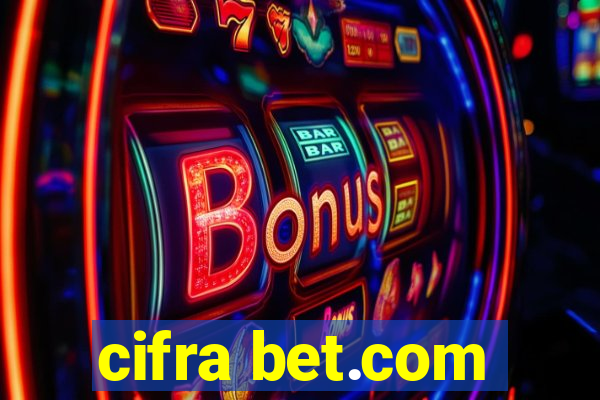 cifra bet.com