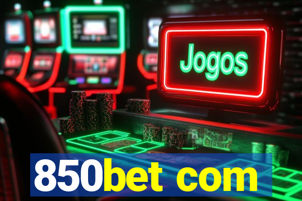 850bet com