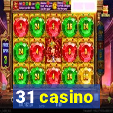 31 casino