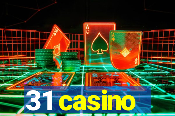 31 casino