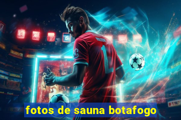 fotos de sauna botafogo