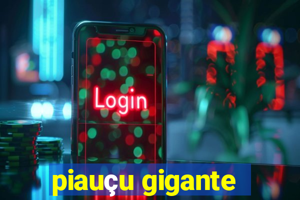 piauçu gigante