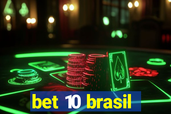 bet 10 brasil