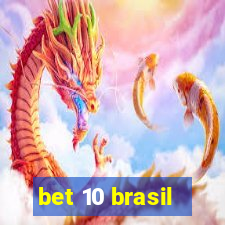 bet 10 brasil