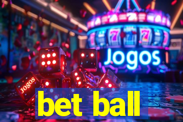 bet ball