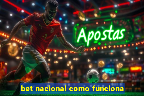 bet nacional como funciona