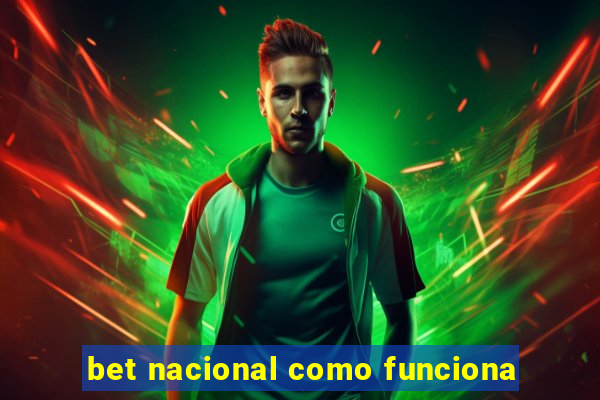 bet nacional como funciona