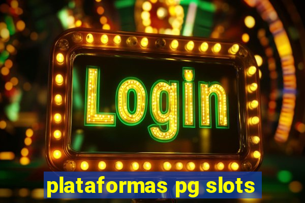 plataformas pg slots