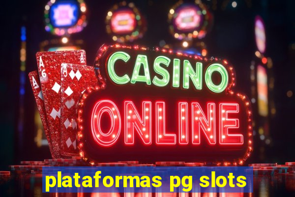 plataformas pg slots