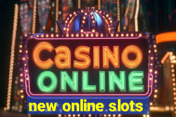 new online slots