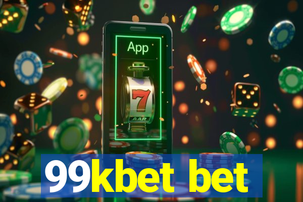 99kbet bet