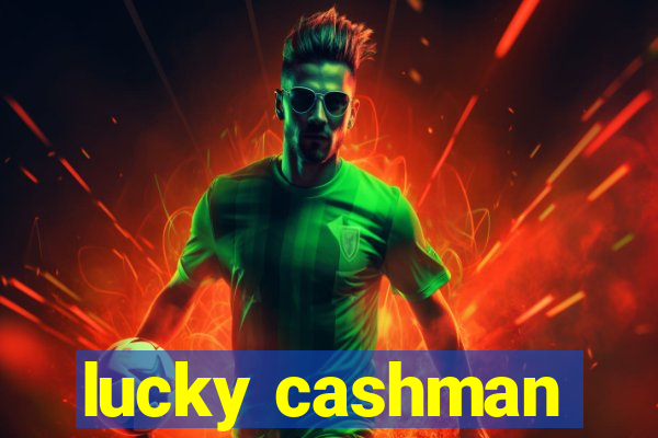 lucky cashman