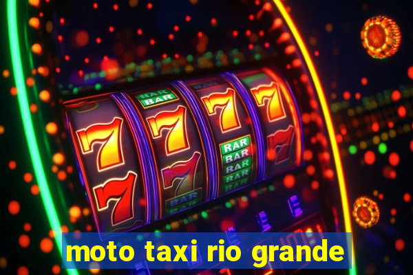 moto taxi rio grande