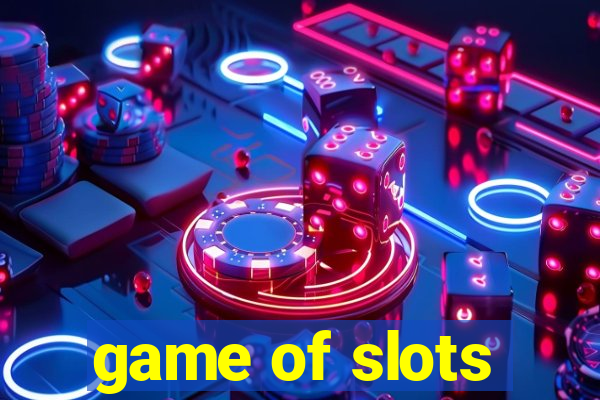 game of slots