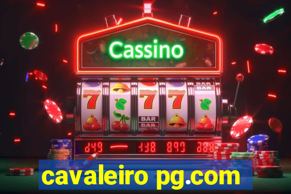 cavaleiro pg.com