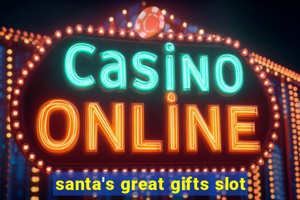 santa's great gifts slot