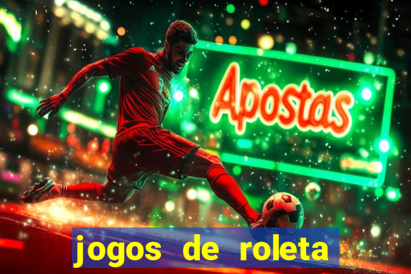 jogos de roleta gratis online