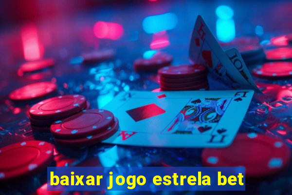 baixar jogo estrela bet