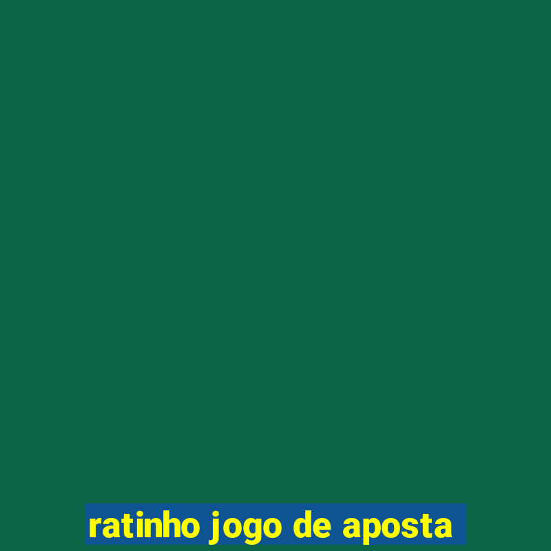 ratinho jogo de aposta