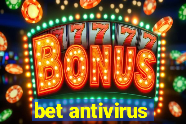 bet antivirus