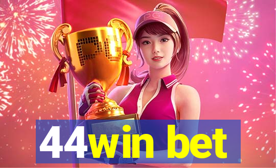 44win bet