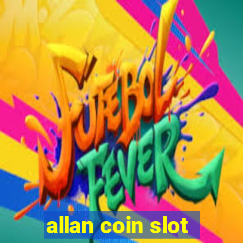 allan coin slot