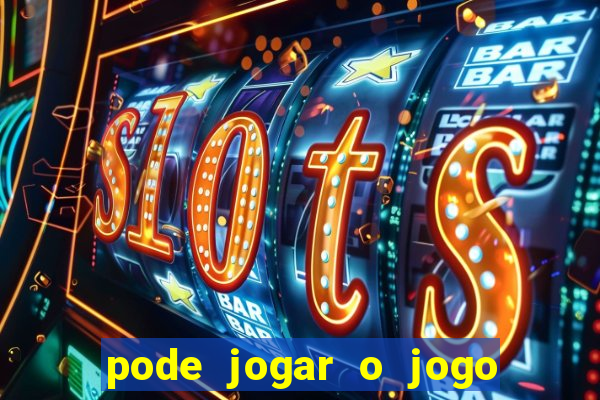 pode jogar o jogo do tigrinho