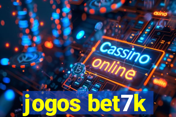 jogos bet7k