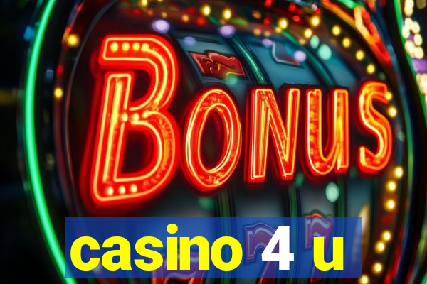 casino 4 u