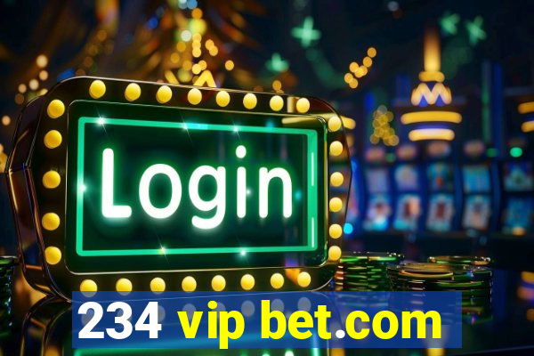 234 vip bet.com