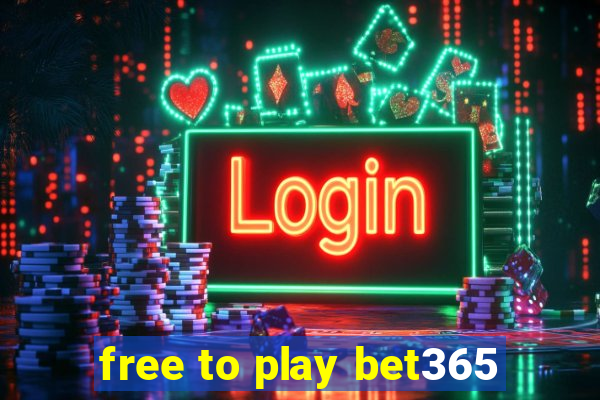 free to play bet365