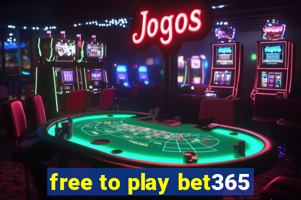 free to play bet365