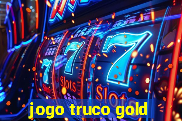 jogo truco gold