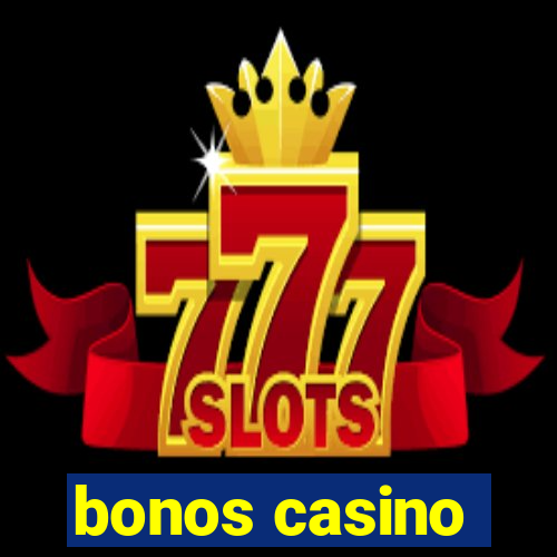 bonos casino