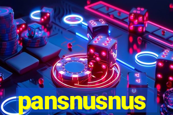 pansnusnus