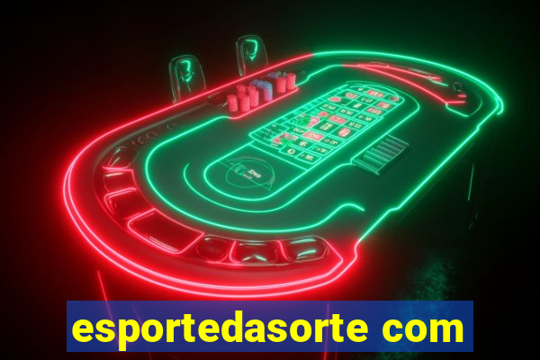 esportedasorte com