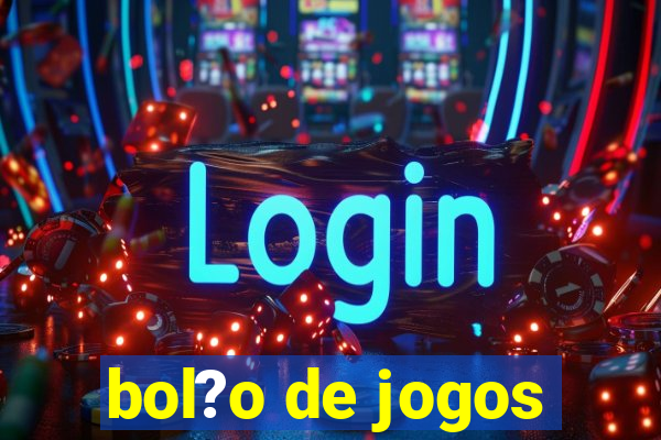 bol?o de jogos