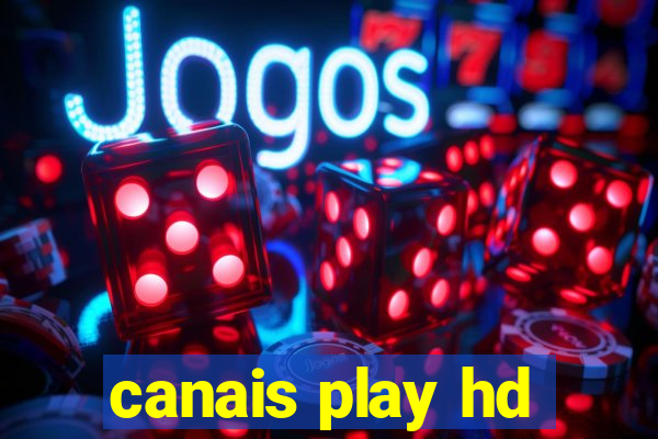 canais play hd