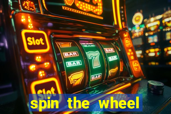 spin the wheel with roulette