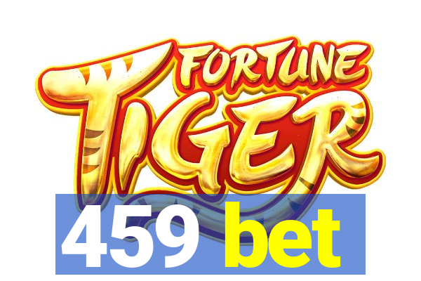 459 bet