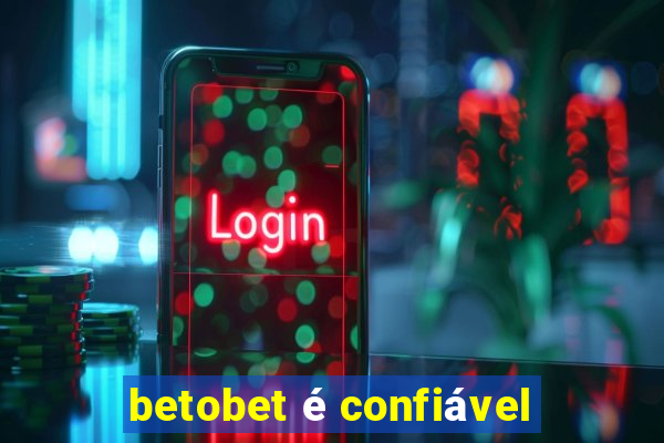 betobet é confiável