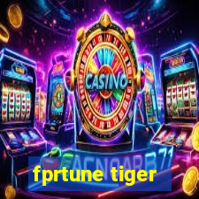 fprtune tiger