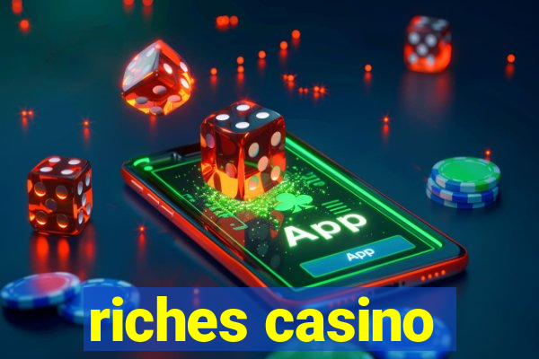 riches casino