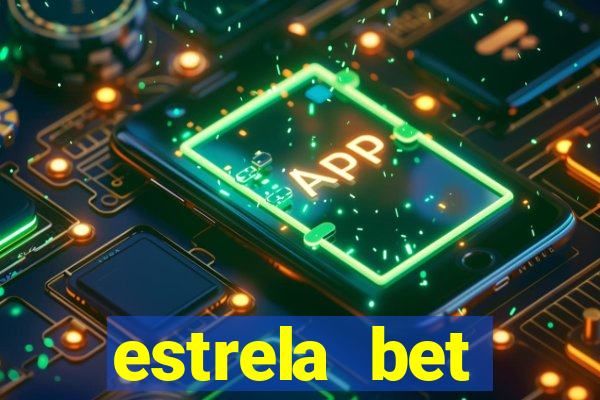 estrela bet depósito minimo