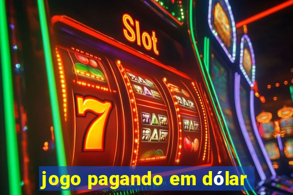 jogo pagando em dólar